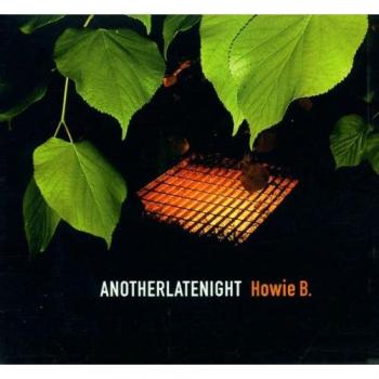 Howie B Another Late Night