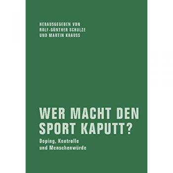 Gumbrecht, Hans Ulrich Wer Macht Den Sport Kaputt?: Doping, Kontrolle Und Menschenwürde