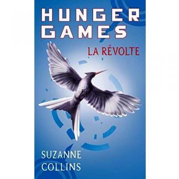 Suzanne Collins HUNGER GAMES 3 LA REVOLTE