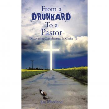 From a Drunkard to a Pastor