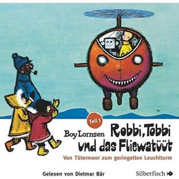 Robbi, Tobbi und das Fliewatüüt, Teil 1. Von Tütermoor zum geringelten Leuchtturm (2 CDs): Von Tütermoor zum geringelten Leuchtturm: 2 CDs
