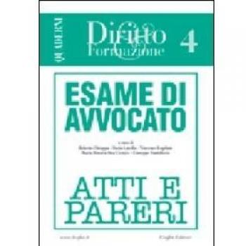 Esame di avvocato. Atti e pareri. Vol. 4