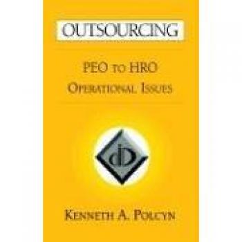 Outsourcing: PEO to HRO Operational Issues