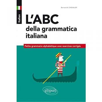 l'ABC Della Grammatica Italiana Petite Grammaire Alphabétique avec Exercices Corrigés