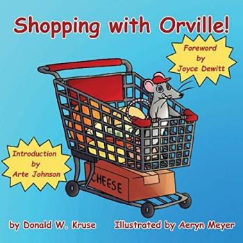 Kruse, Donald W.: Shopping with Orville!