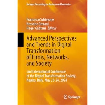 Advanced Perspectives and Trends in Digital Transformation of Firms, Networks, and Society