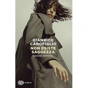 Gianrico Carofiglio Non Esiste Saggezza (Super Et)