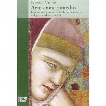 Arte come rimedio. L'armonizzazione delle facoltÃ  umane nei processi espressivi