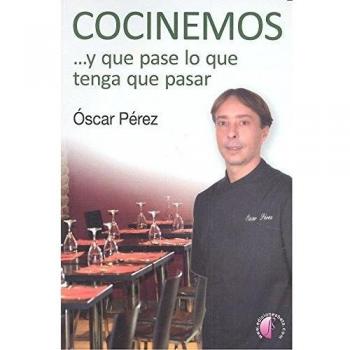 COCINEMOS Y QUE PASE LO QUE TENGA QUE PASAR