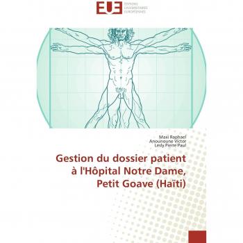 Gestion du dossier patient à l'Hôpital Notre Dame, Petit Goave (Haïti)