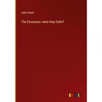 The Etruscans: were they Celts?