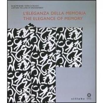 L' eleganza della memoria. Le arti decorative nel moderno Giappone. Catalogo della mostra (Firenze, 3 aprile-1 luglio 2012). Ediz. italiana e inglese
