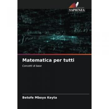 Matematica per tutti: Concetti di base