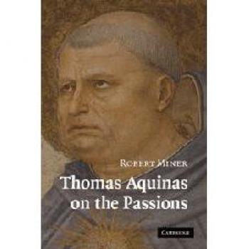 Thomas aquinas on the passions hardcover
