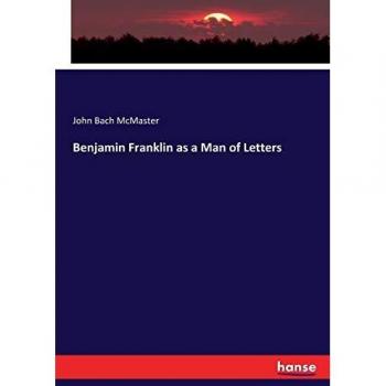 Benjamin Franklin as a Man of Letters