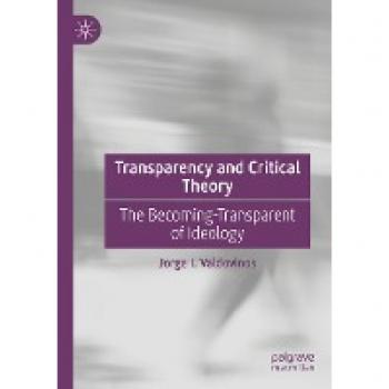 Transparency and Critical Theory: The Becoming-Transparent of Ideology