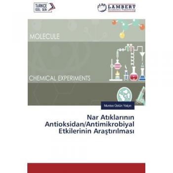 Nar Atıklarının Antioksidan/Antimikrobiyal Etkilerinin Araştırılması