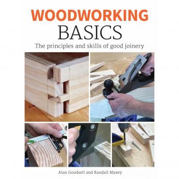 Woodworking Basics: The Principles and Skills of Good Joinery by Alan...