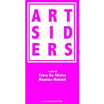Artsiders. Catalogo della mostra