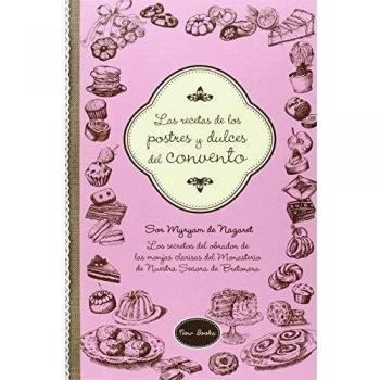 Las recetas de los postres y dulces del convento