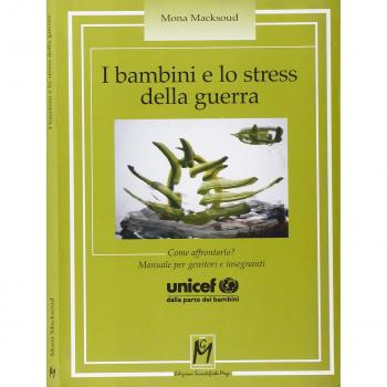 I bambini e lo stress della guerra. Come affrontarlo? Manuale per genitori e insegnanti