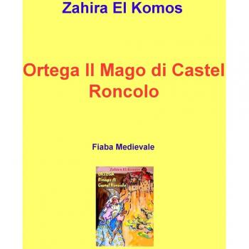 Ortega il mago di Castel Roncolo. Fiaba medievale