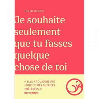 Hollie McNish Je Souhaite Seulement Que Tu Fasses Quelque Chose De Toi