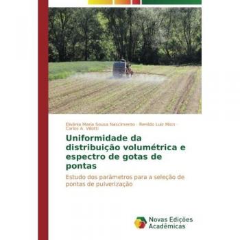 Uniformidade da distribuição volumétrica e espectro de gotas de pontas: Estudo dos parâmetros para a seleção de pontas de pulverização