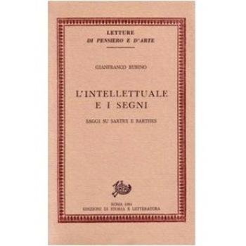 L' intellettuale e i segni. Saggi su Sartre e Barthes