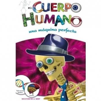 El Cuerpo Humano: Una Máquina Perfecta (Exploradores del Saber)
