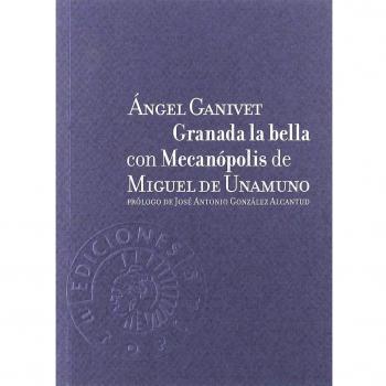 Granada La Bella Con Mecanópolis De Miguel De Unamuno