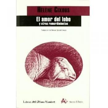 AMOR DE LOBO Y OTROS REMORDIMIENTOS. y otros remordimientos