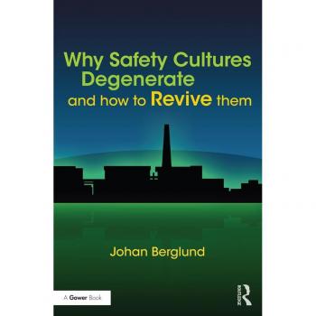 Why Safety Cultures Degenerate