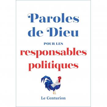Laurent Stalla-Bourdillon Paroles De Dieu Pour Les Responsables Politiques