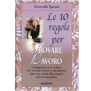 Le dieci regole per trovare lavoro