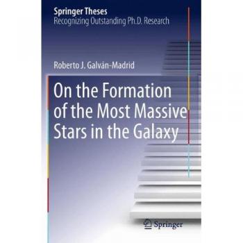 On the Formation of the Most Massive Stars in the Galaxy (Springer Theses)