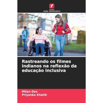 Das, Milan: Rastreando os filmes indianos na reflexão da educação inclusiva
