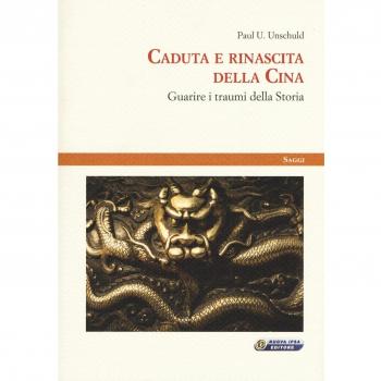 Caduta e rinascita della Cina. Guarire i traumi della storia