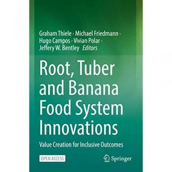 Root, Tuber and Banana Food System Innovations: Value Creation for Inclusive Outcomes