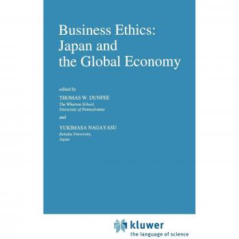 Business Ethics: Japan and the Global Economy (Issues in Business Ethics, 5)
