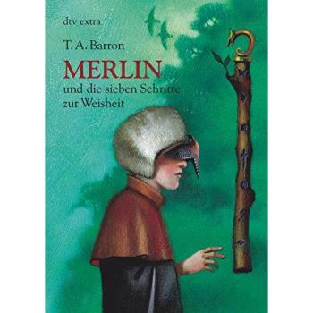 Barron, Thomas A. Merlin Und Die Sieben Schritte Zur Weisheit 2. Buch
