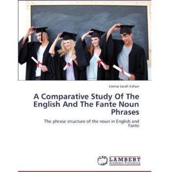A Comparative Study Of The English And The Fante Noun Phrases