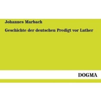 Geschichte der deutschen Predigt vor Luther