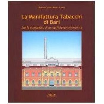 La manifattura tabacchi di Bari. Storia e progetto di un opificio del Novecento