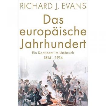 Das europäische Jahrhundert: Ein Kontinent im Umbruch