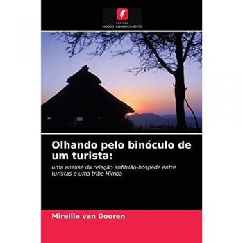 Dooren, Mireille van: Olhando pelo binóculo de um turista:
