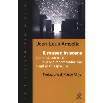 Il museo in scena. L'alterità culturale e la sua rappresentazione...