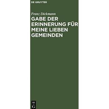 Gabe der Erinnerung für meine lieben Gemeinden: Eine Festrede und mehrere Predigten