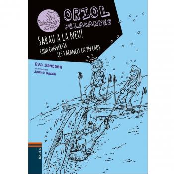 SARAU A LA NEU!. COM CONVERTIR LES VACANCES EN UN CAOS