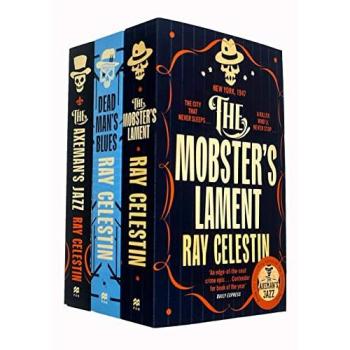 Ray Celestin 3 Book Set: The Axeman's Jazz, Dead Man's Blues, The Mobster's Lament